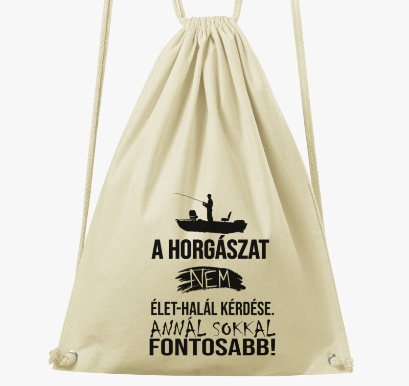 A Horgászat a legfontosabb tornazsák — Natúr