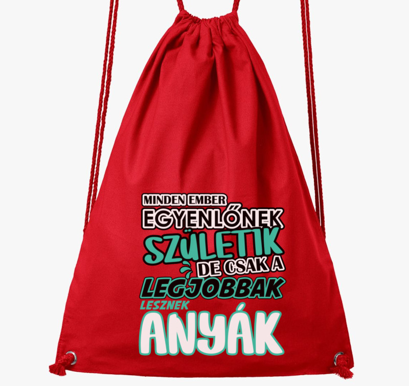 Egyenlőnek születik Anya tornazsák — Piros