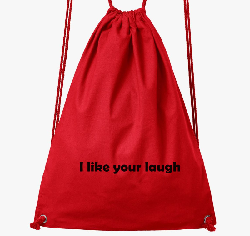 I like your laugh tornazsák — Piros