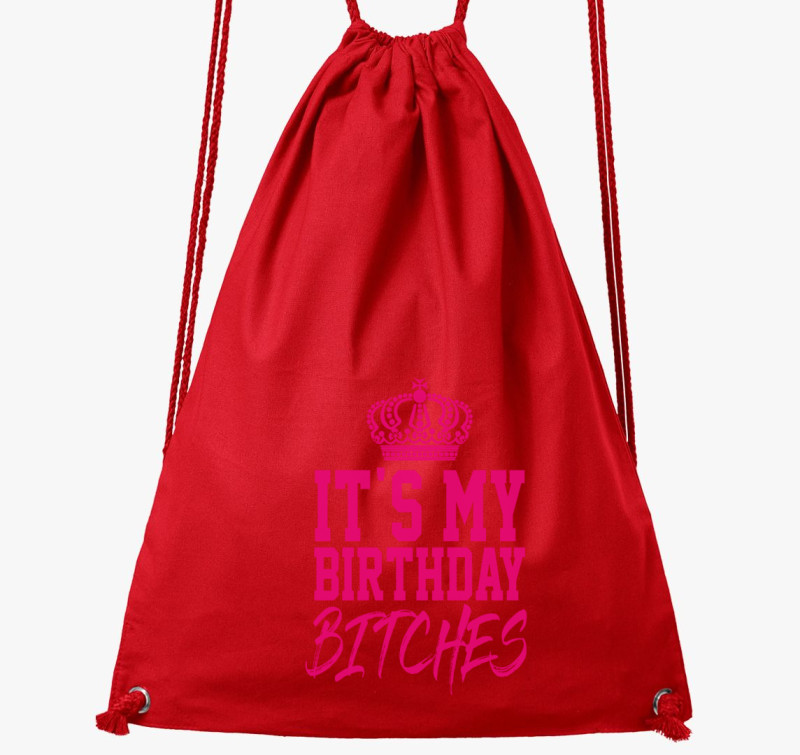 It's my birthday bitches - születésnapos tornazsák — Piros
