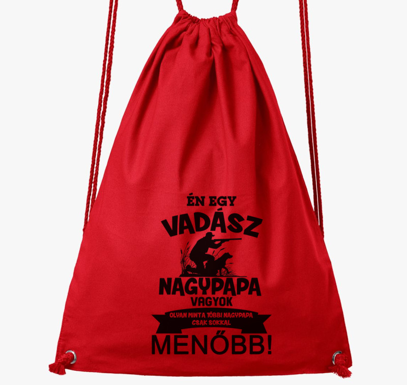 Én egy vadász nagypapa vagyok, olyan mint a többi nagypapa csak sokkal menőbb tornazsák — Piros