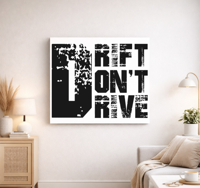 Drift dont drive vászonkép — Fehér