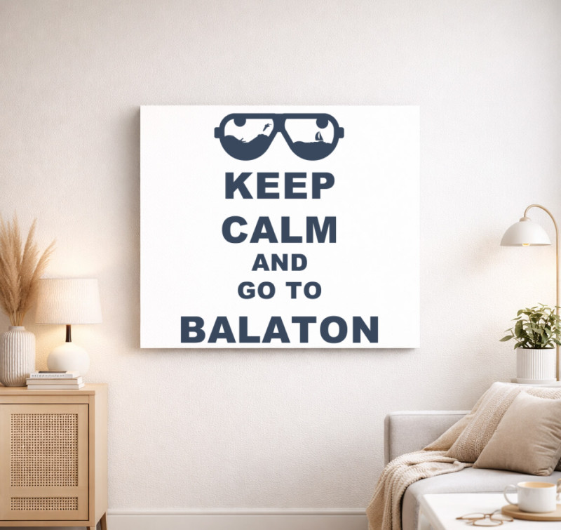 Keep calm and go to Balaton vászonkép — Fehér