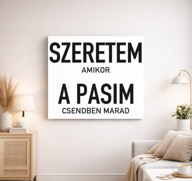 Szeretem amikor a pasim csendben marad vászonkép — Fehér