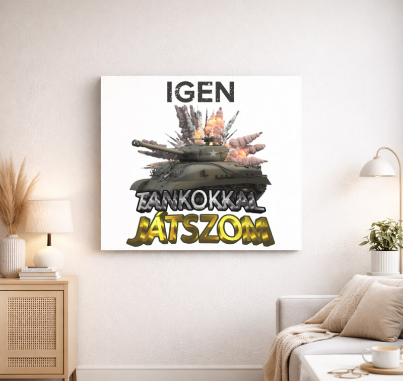 Igen tankokkal játszom vászonkép — Fehér