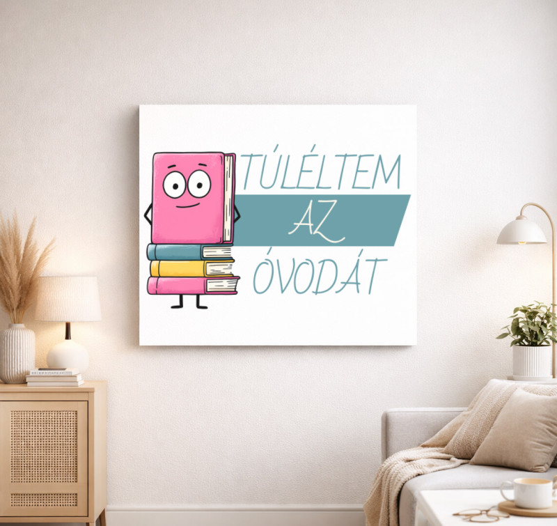 Túléltem az óvodát vászonkép — Fehér
