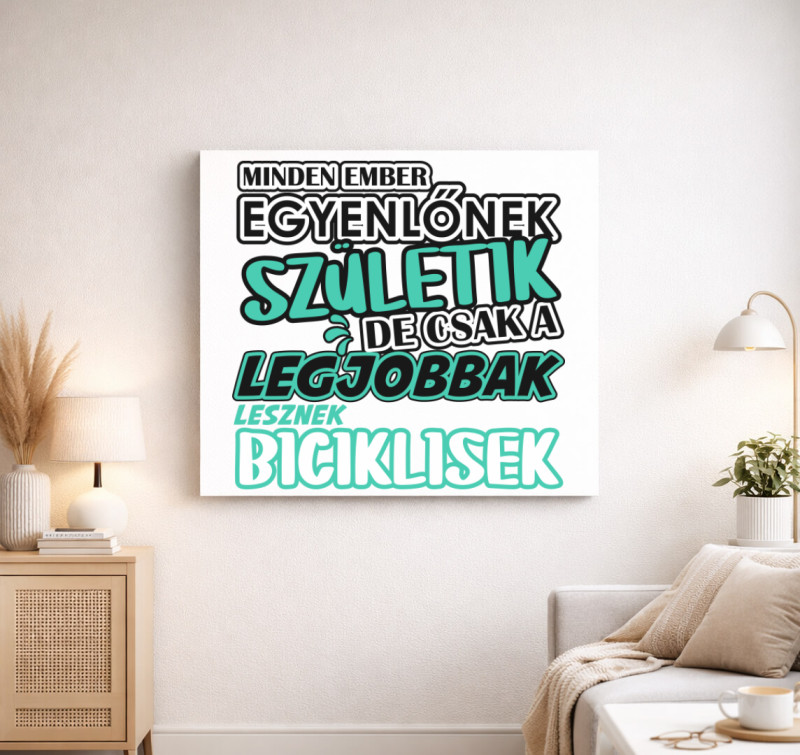 Egyenlőnek születik biciklis vászonkép — Fehér