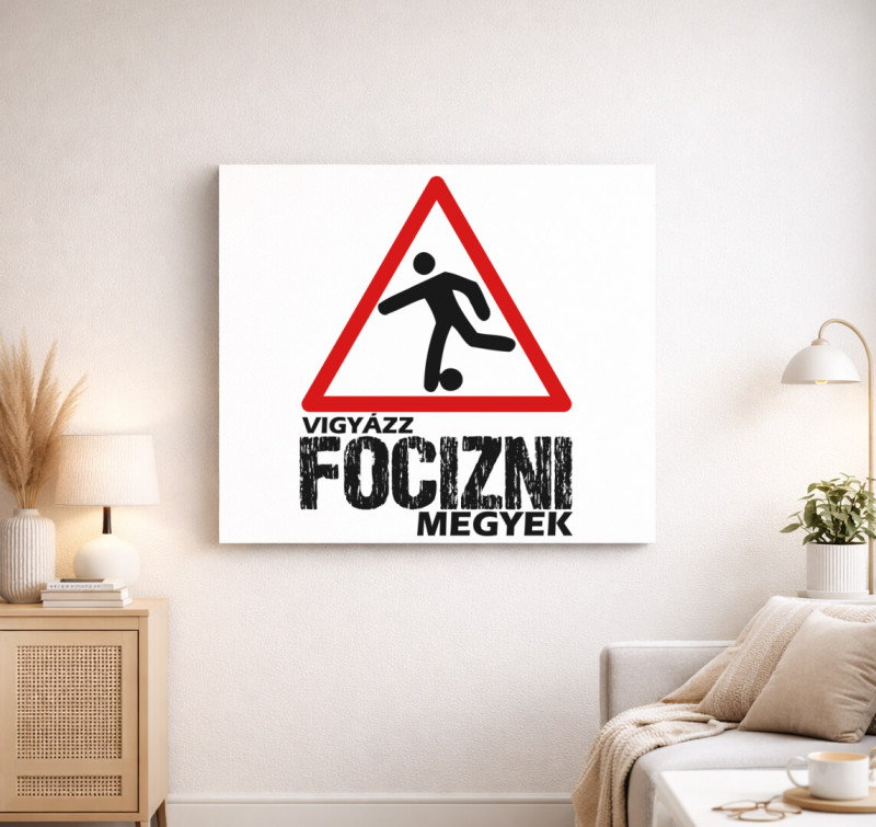 Vigyázz focizni megyek vászonkép — Fehér