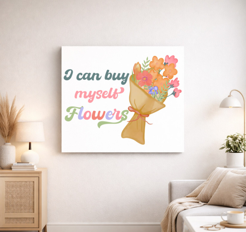 I can buy myself flowers vászonkép — Fehér