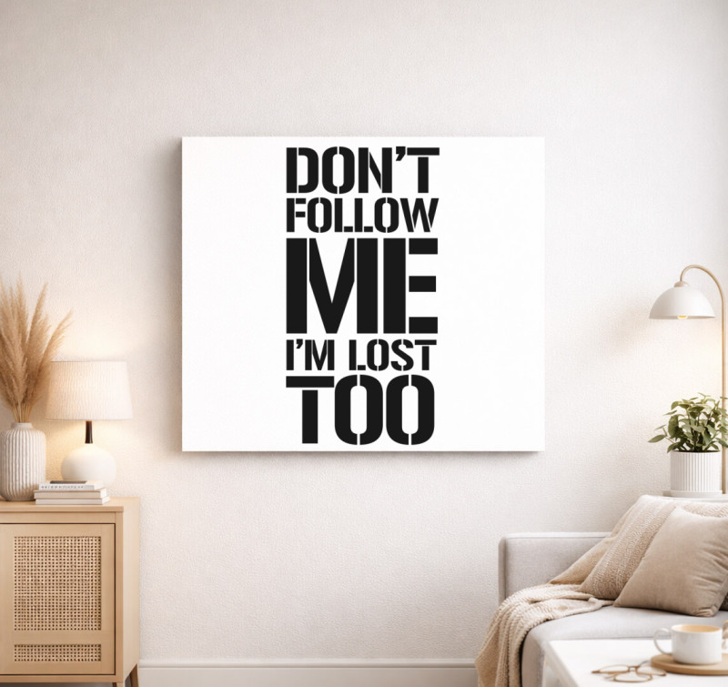 Dont follow me  vászonkép — Fehér