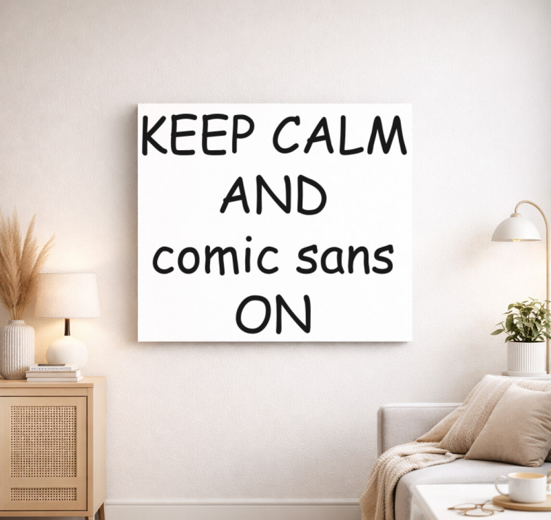 Keep calm comic sans vászonkép — Fehér