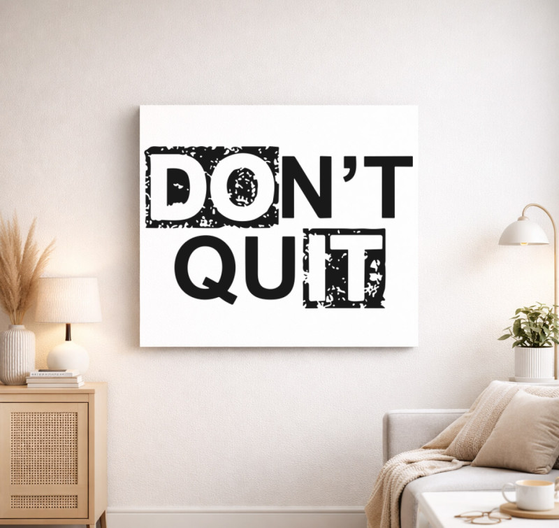 Dont quit do it vászonkép — Fehér