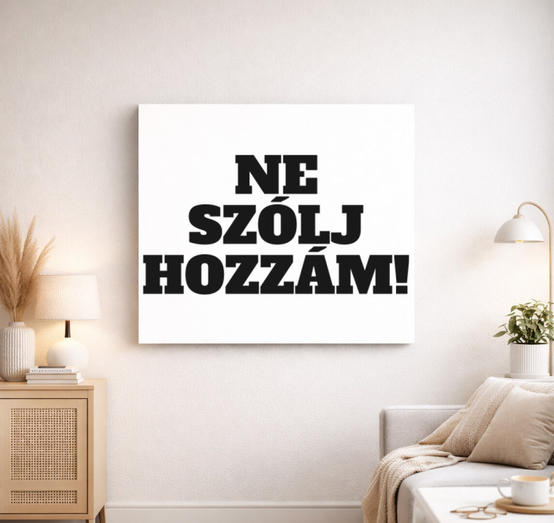 Ne szólj hozzám! vászonkép — Fehér