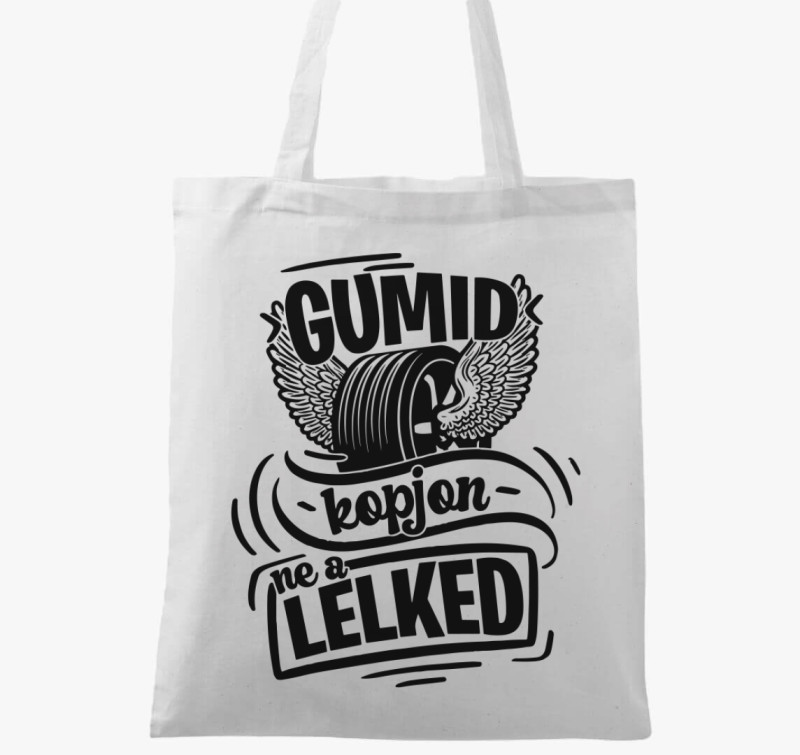 Gumid kopjon ne a lelked vászontáska — Fehér