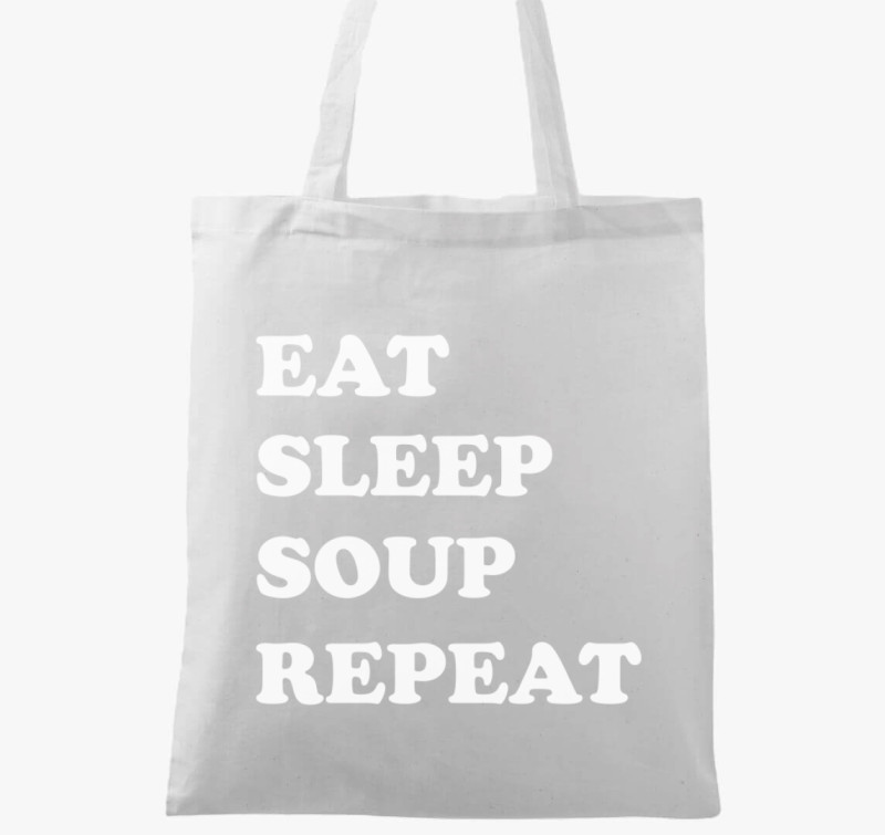 EAT SLEEP SOUP vászontáska — Fehér