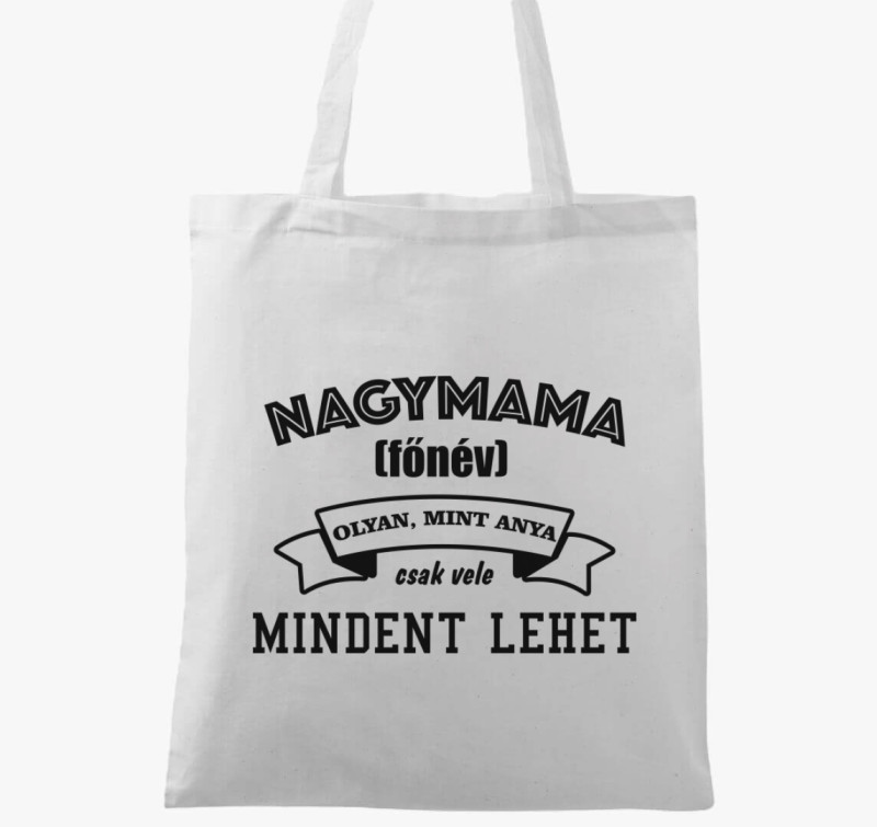Nagymama vele mindent lehet vászontáska — Fehér