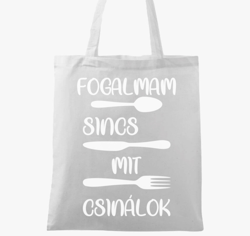 Fogalmam sincs mit csinálok vászontáska — Fehér