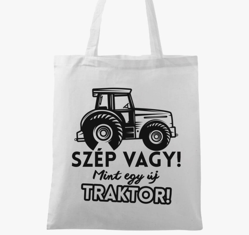Szép vagy mint egy új traktor vászontáska — Fehér