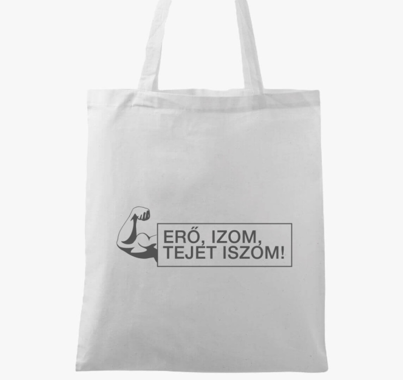 Erő, izom, tejet iszom vászontáska — Fehér