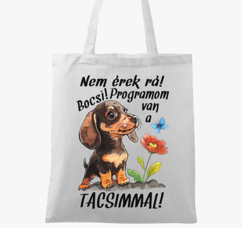 Tacsi Nem érek rá bocsi programom van a Tacsimmal! vászontáska — Fehér