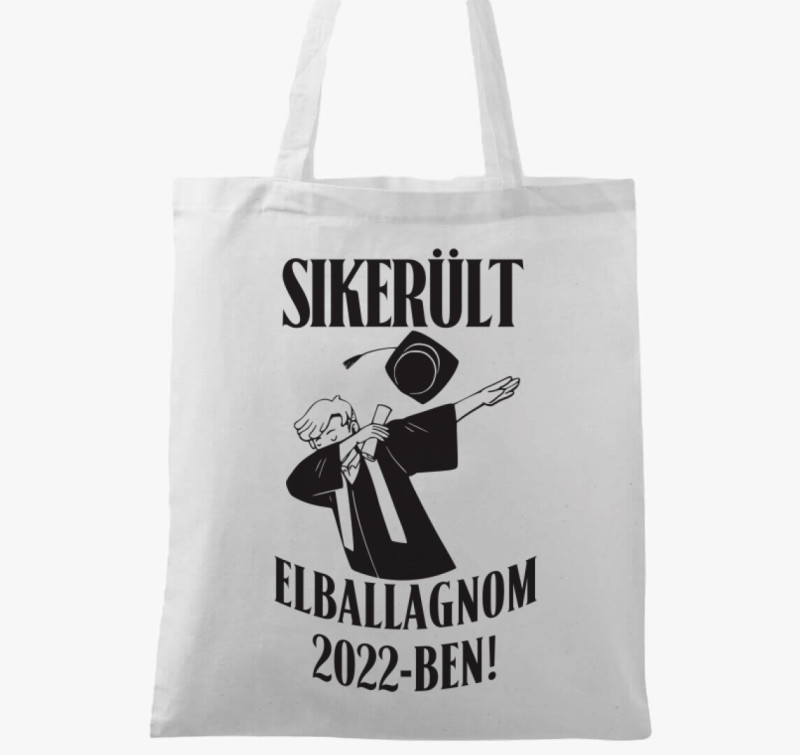 Sikerült elballagnom 2022-ben vászontáska — Fehér