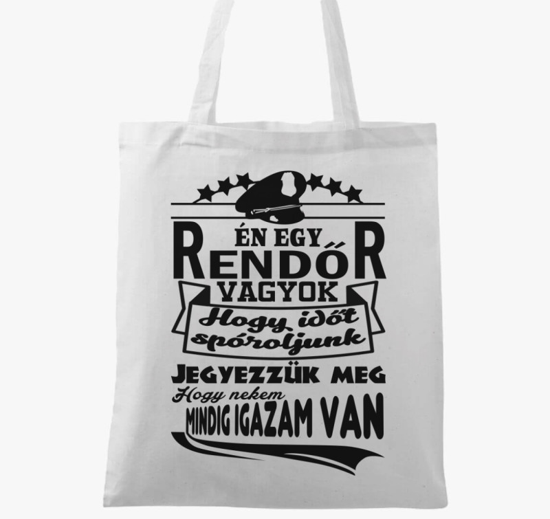 Rendőr vagyok igazam van vászontáska — Fehér