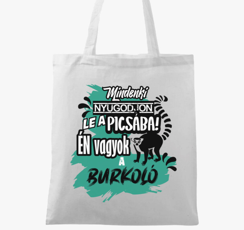 Mindenki nyugodjon le burkoló vagyok vászontáska — Fehér