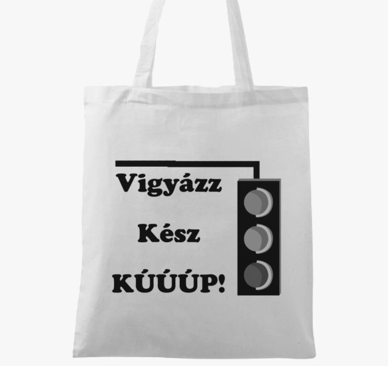Vigyázz, kész, kúúúp vászontáska — Fehér