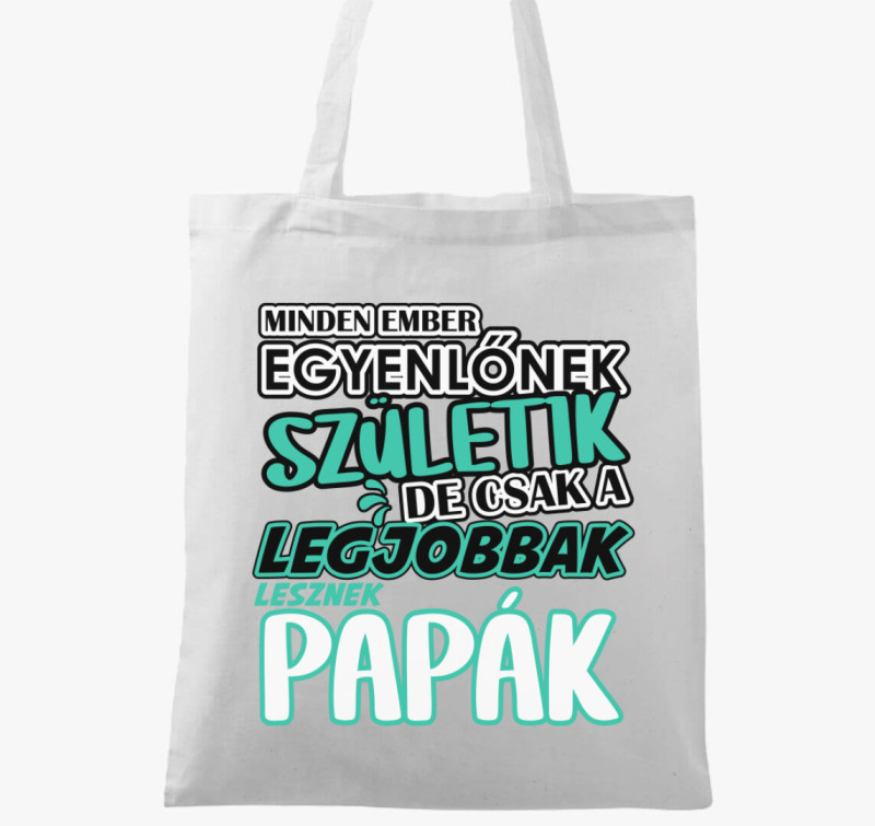 Egyenlőnek születik Papa vászontáska — Fehér