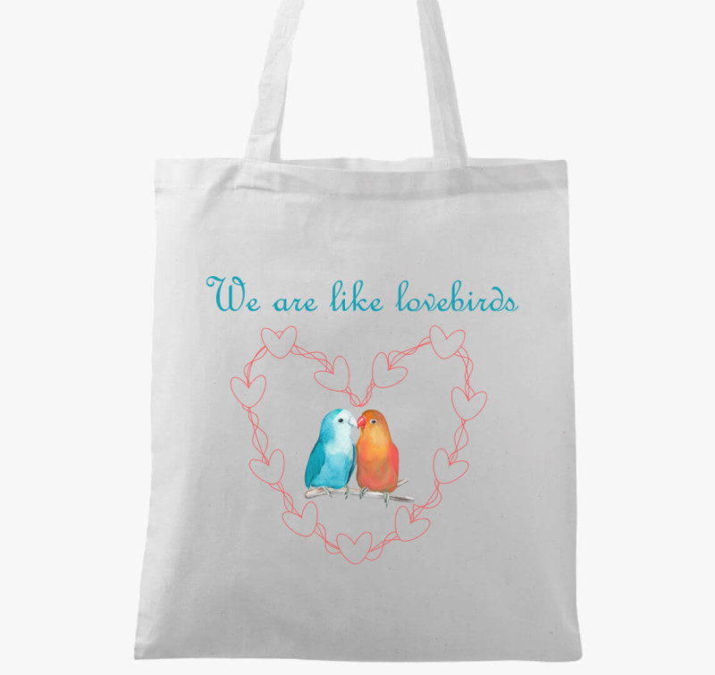We are like lovebirds vászontáska — Fehér