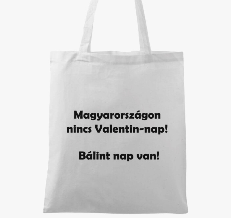 Nincs Valentin Nap vászontáska — Fehér