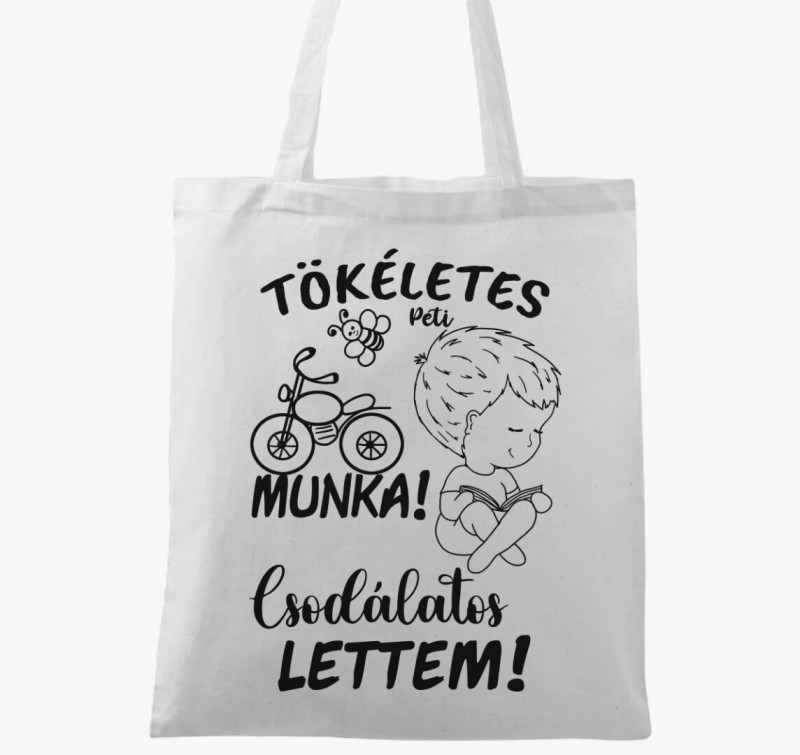 Az én munkám csak tökéletes lehet  párja, csodálatos lettem fiú2  vászontáska — Fehér