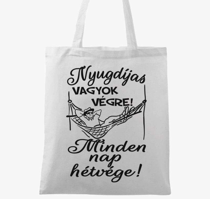 Nyugdíjas vagyok végre! Minden nap hétvége! férfi vászontáska — Fehér