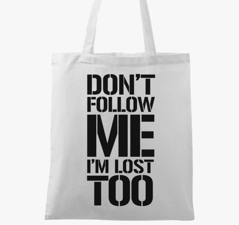 Dont follow me  vászontáska — Fehér