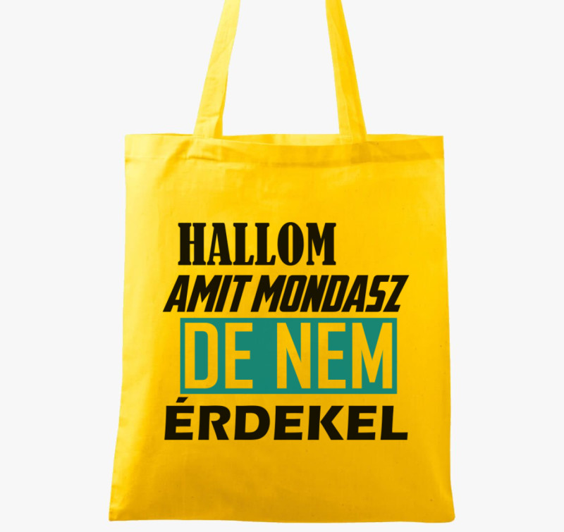 Hallom amit mondasz vászontáska — Sárga